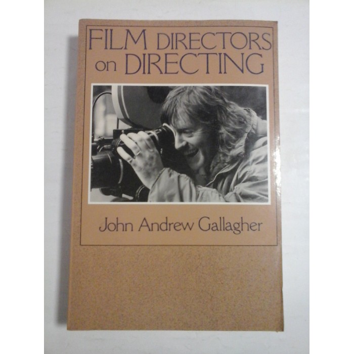 FILM DIRECTORS ON DIRECTING - JOHN ANDREW GALLAGHER